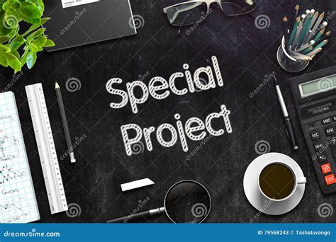 Special projects .